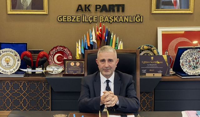 Gebze İlçe Başkanı Kaya’dan CHP’ye Tepki