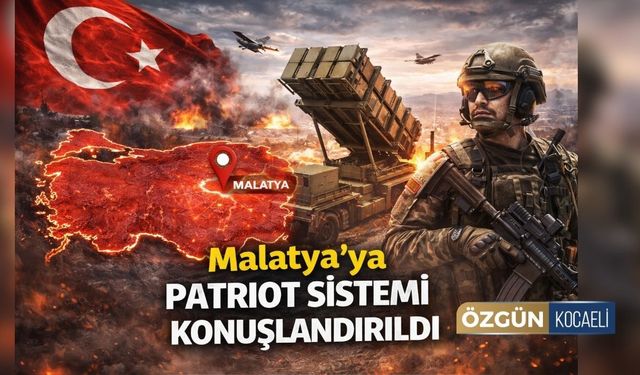 Malatya'ya Patriot Sistemi Konuşlandırıldı