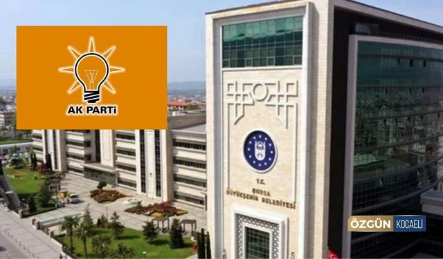 SON DAKİKA: Bursa Büyükşehir Belediyesi AK Parti'ye Geçti!