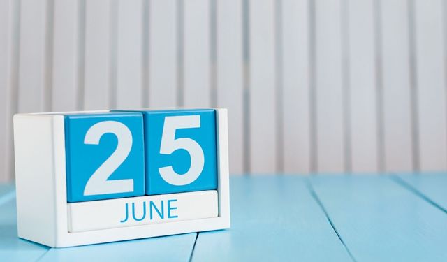 25 Haziran Ne Günü? 25 Haziran Türkiye'de Ne Günü?