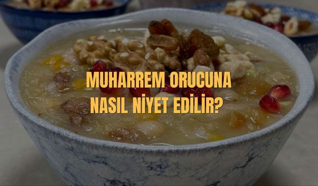 Muharrem Orucuna Nasıl Niyet Edilir? 2026 Aşure Günü