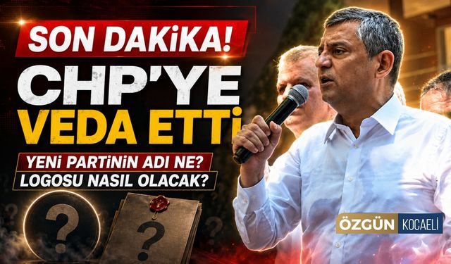 Özgür Özel Veda Etti! İşte Yeni Partinin Adı ve Logosu
