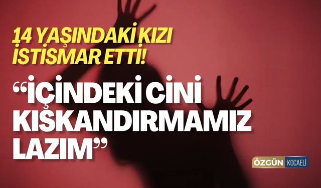 İçindeki Cini Kıskandırmamız Lazım Diyerek İstismar Etti!