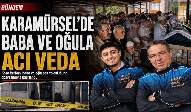 Karamürsel’de baba ve oğula acı veda