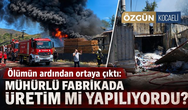 Ölümün ardından ortaya çıktı: Mühürlü fabrikada üretim mi yapılıyordu?