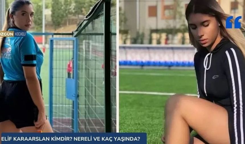 Elif Karaarslan Kimdir? Nereli ve Kaç Yaşında?