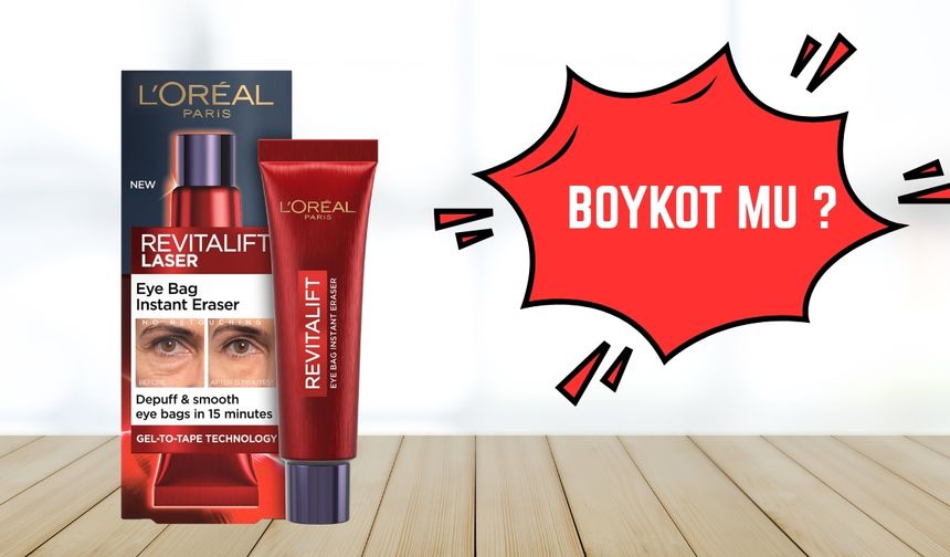 L’Oréal Paris Boykot Mu? L’Oréal Paris Malı İsrail Mı?