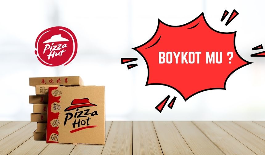 Pizza Hut Boykot Mu? Pizza Hut İsrail Malı Mı, Kimin?