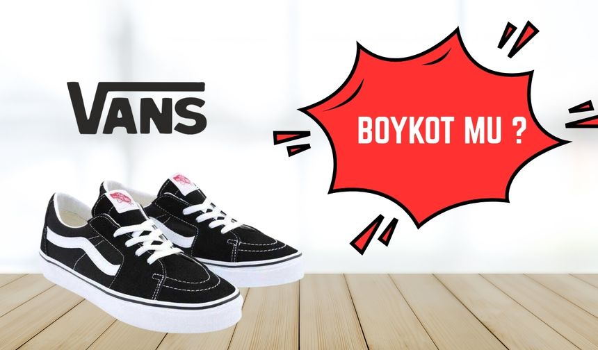 Vans Boykot Mu? Vans İsrail Malı Mı, Kimin?