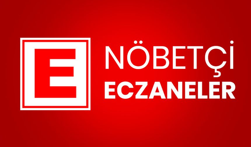 20 Ocak Nöbetçi Eczaneler