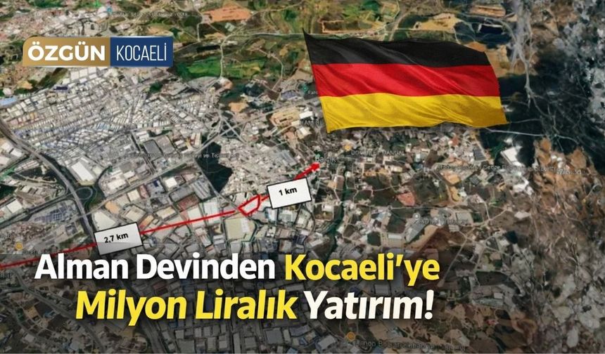 Alman Devinden Kocaeli'ye Milyon Liralık Yatırım!