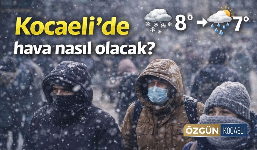 Kocaeli’de Soğuk ve Yağışlı Hava Etkili Olacak