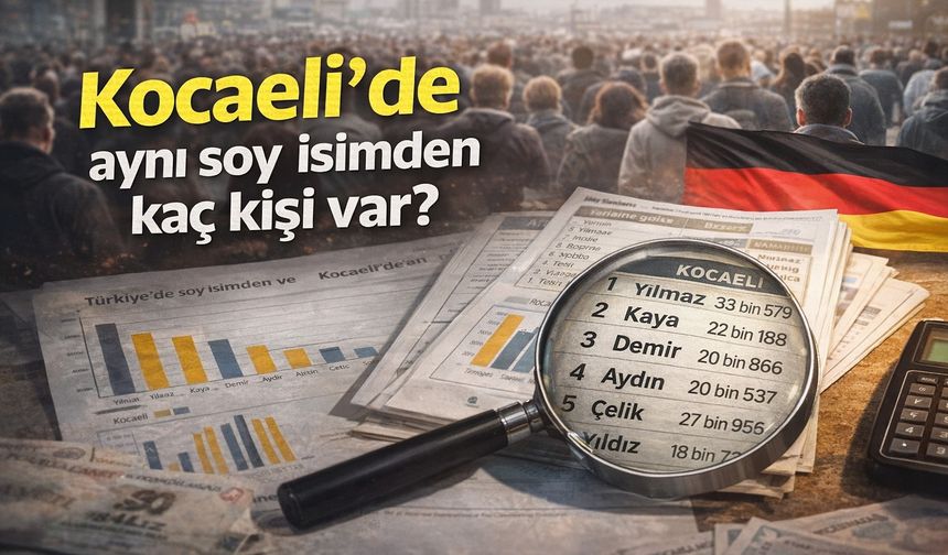 Kocaeli’de aynı soy isimden kaç kişi var?