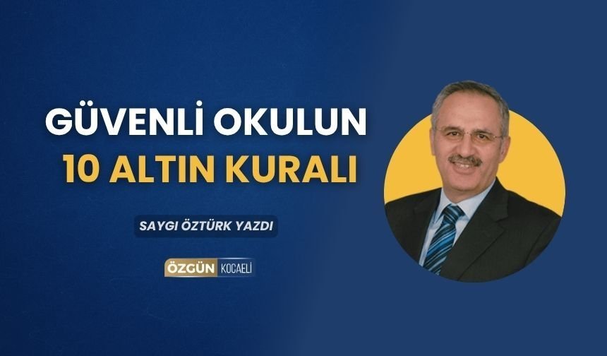 Güvenli Okulun 10 Altın Kuralı