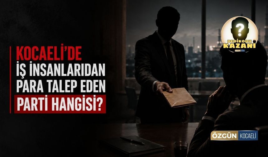 Kocaeli'de iş insanlarından para talep eden parti hangisi?