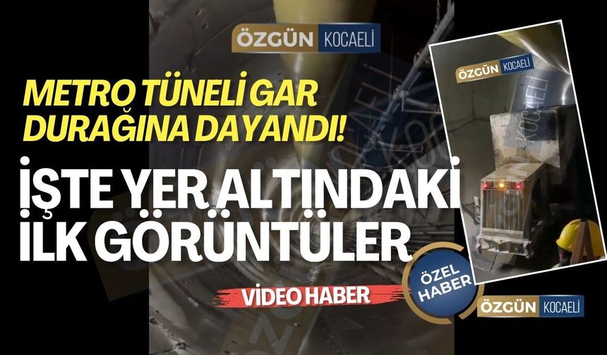 Metro Tüneli Gar Durağına Dayandı! İşte Yer Altındaki İlk Görüntüler