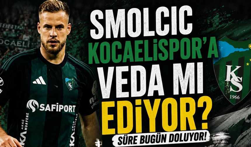 Smolcic Kocaelispor'a Veda mı Ediyor? Süre Bugün Doluyor!