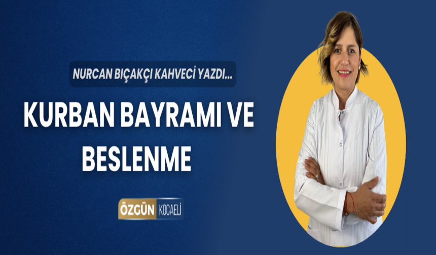 Kurban Bayramı ve Beslenme