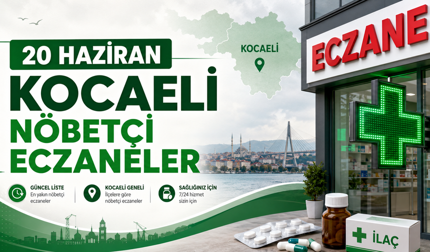 Kocaeli’de Bugün Hangi Eczaneler Nöbetçi?