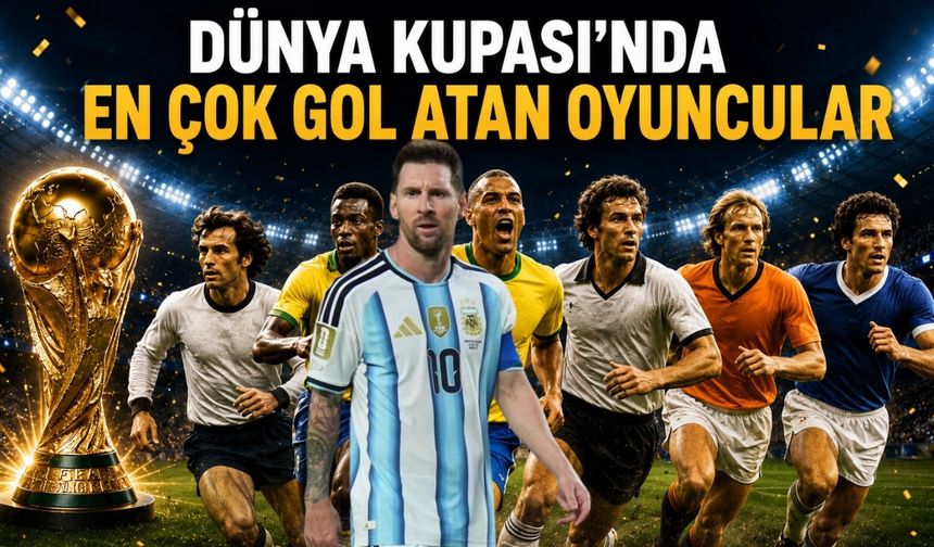 Dünya Kupası’nda En Çok Gol Atan Oyuncular (Güncel)