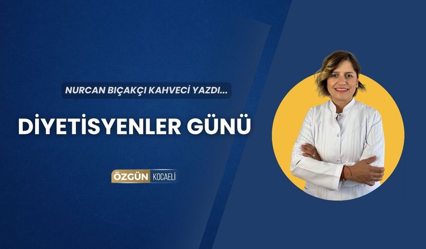 DİYETİSYENLER GÜNÜ