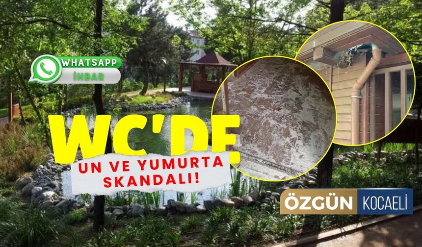 İzmit'te WC Skandalı! Kilolarca Un ve Yumurta Saçıldı