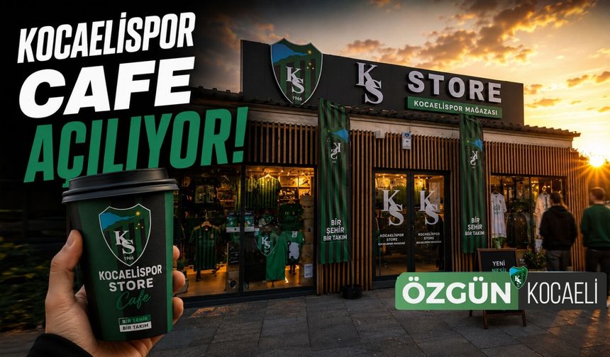 Kocaelispor Kahve Cafe geliyor