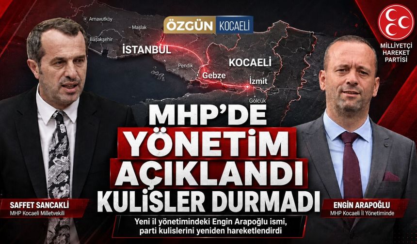 MHP'de yönetim açıklandı kulisler durmadı...O görevlendirmeyi Sancaklı mı yaptı?