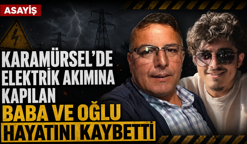 Karamürsel’de elektrik akımına kapılan baba ve oğlu hayatını kaybetti