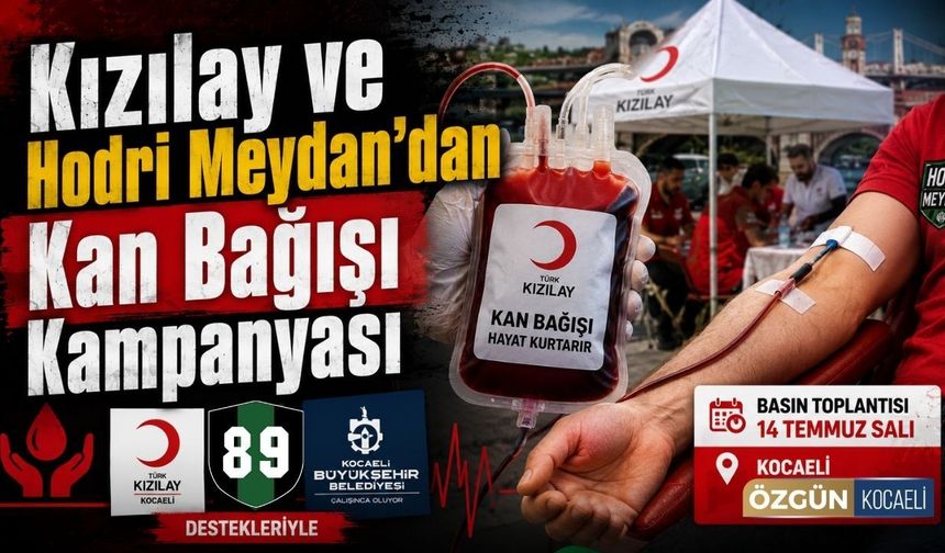 Kızılay ve Hodri Meydan’dan Kan Bağışı Kampanyası