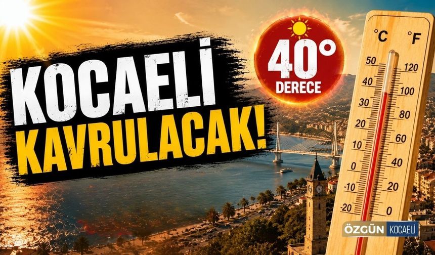 Kocaeli Hava Durumu: Sıcaklıklar Yükseliyor!