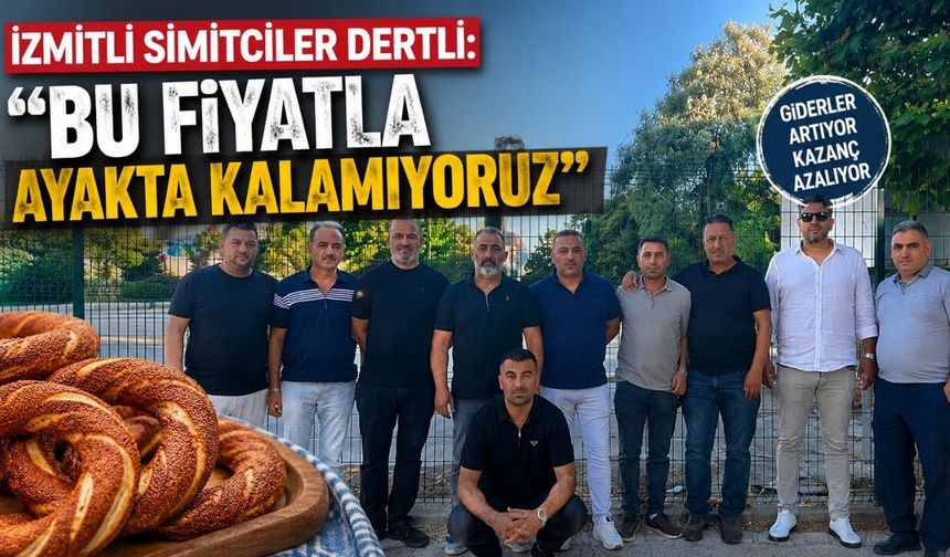 İzmitli simitçiler dertli: “Bu fiyatla ayakta kalamıyoruz”