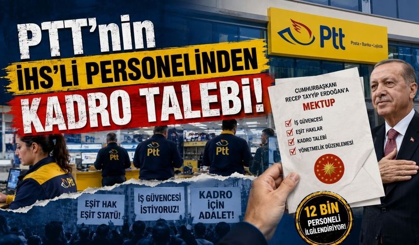 PTT’nin İHS’li Personelinden Kadro Talebi