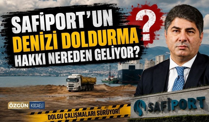 Safiport'un denizi doldurma hakkı nereden geliyor?