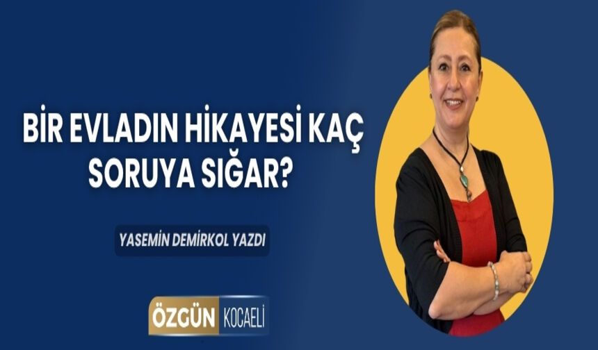 Bir Evladın Hikayesi Kaç Soruya Sığar?