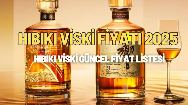Hıbıkı Viski Fiyatları 2025 - Hıbıkı viski güncel fiyat listesi