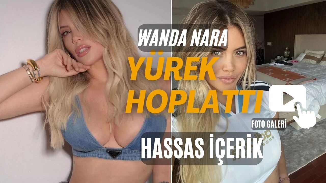 Wanda Nara Fotoğrafları Yürek Hoplattı!
