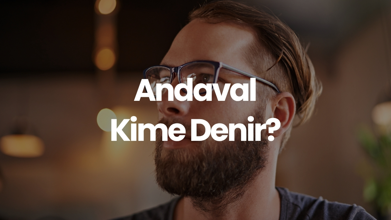 Andaval Kime Denir