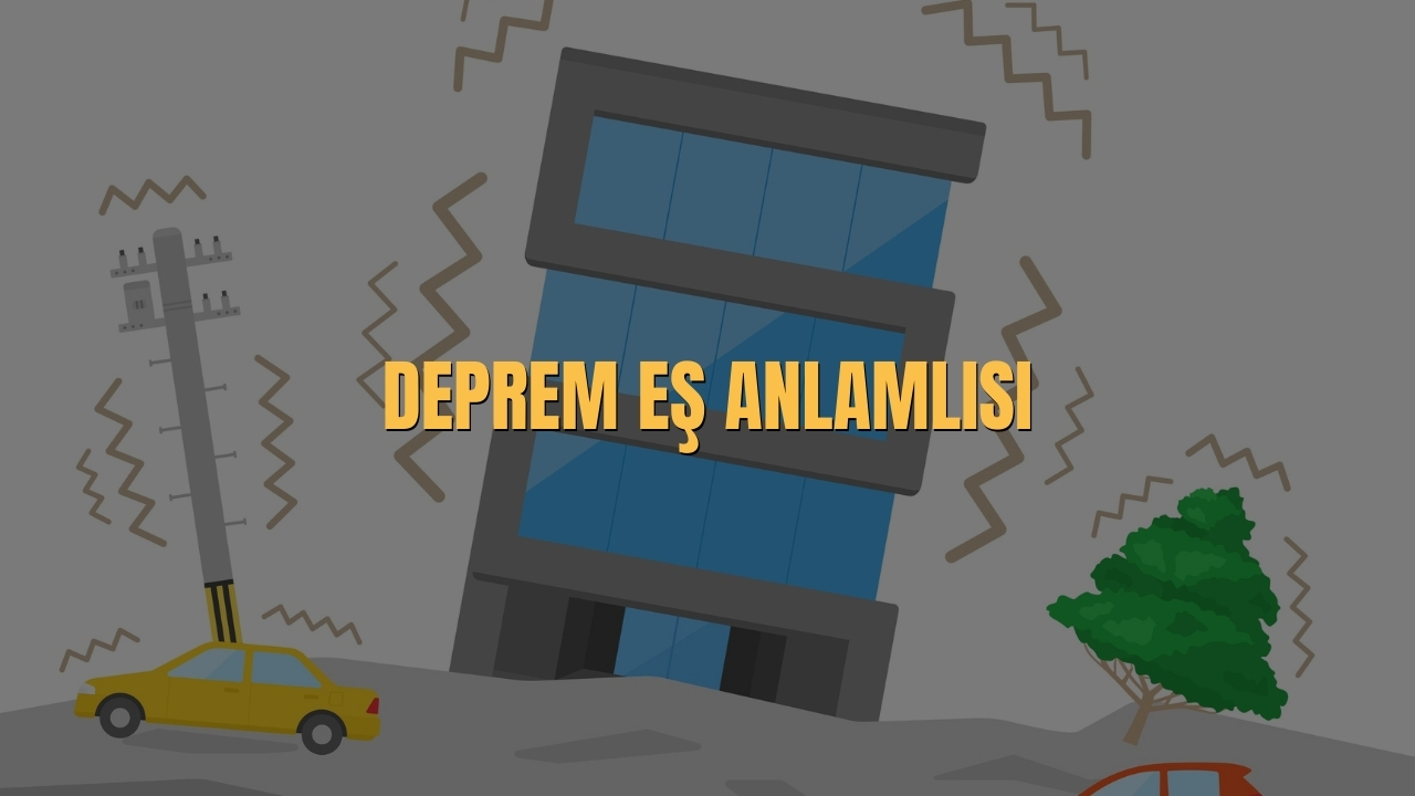 Deprem Es Anlamlisi Nedir