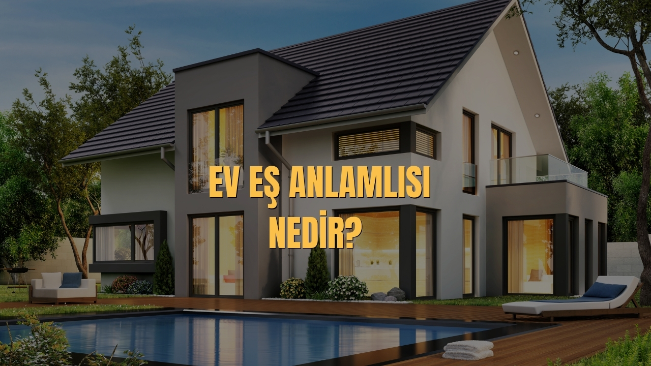 Ev Es Anlamlisi Nedir