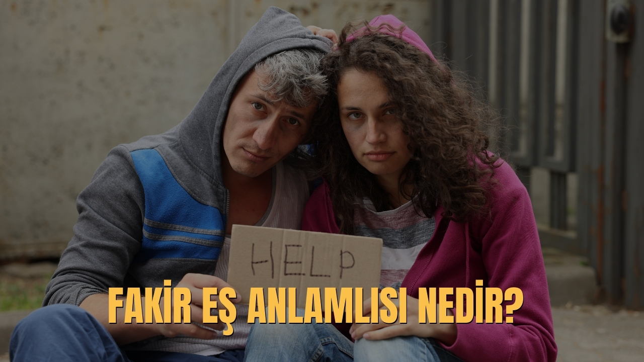 Fakir Es Anlamlisi Nedir