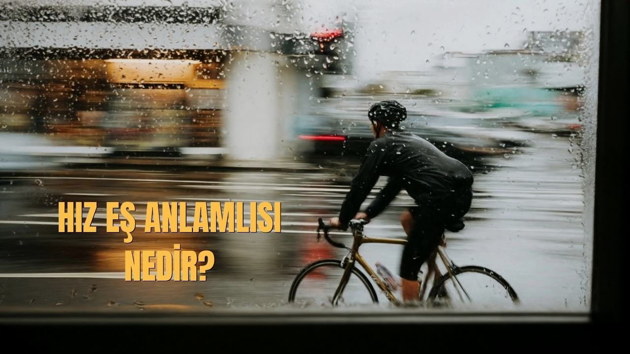 Hiz Es Anlamlisi Nedir