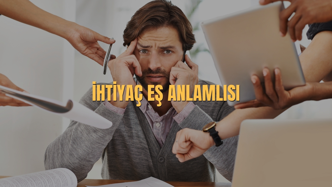 Ihtiyac Es Anlamlisi Nedir