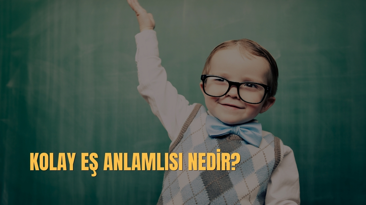 Kolay Es Anlamlisi Nedir