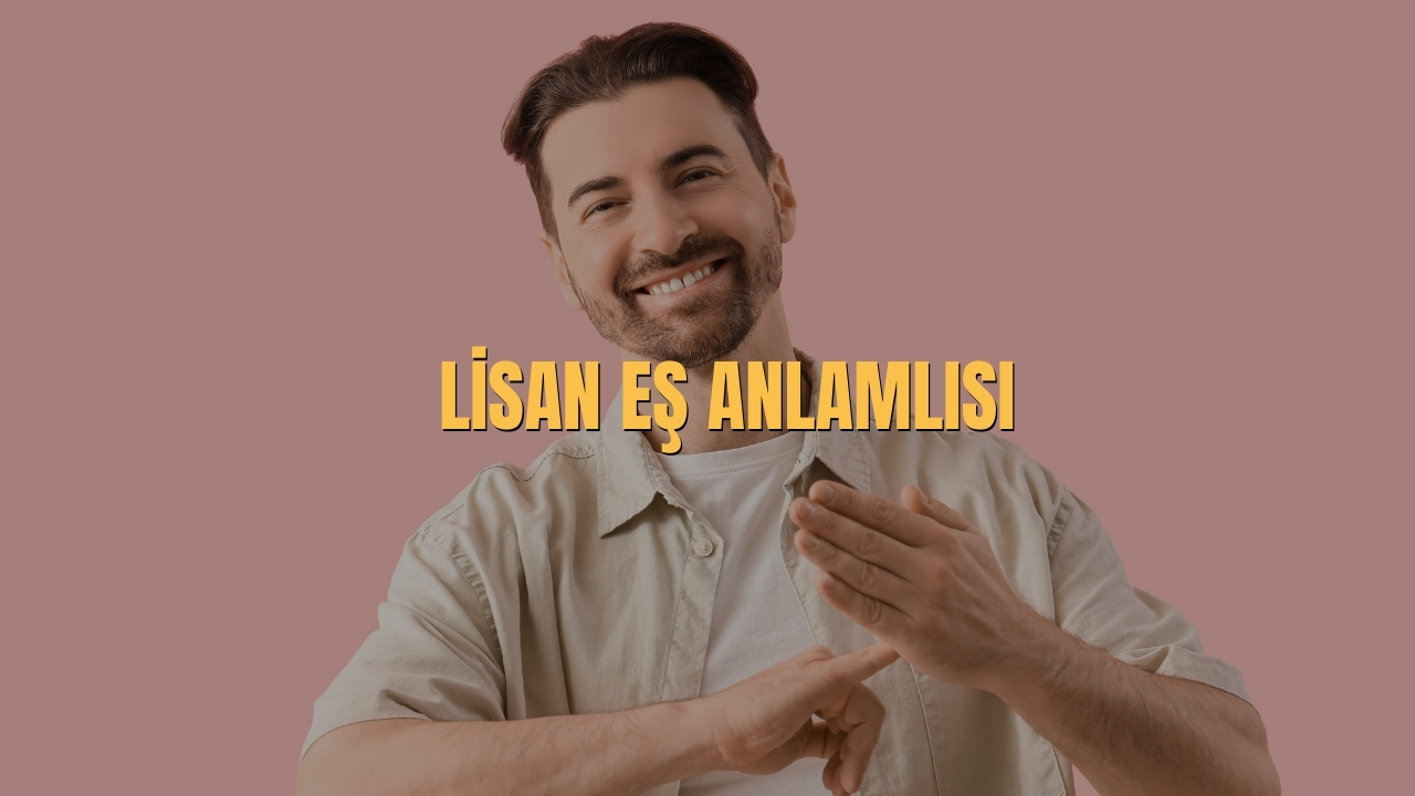 Lisan Es Anlamlisi Nedir