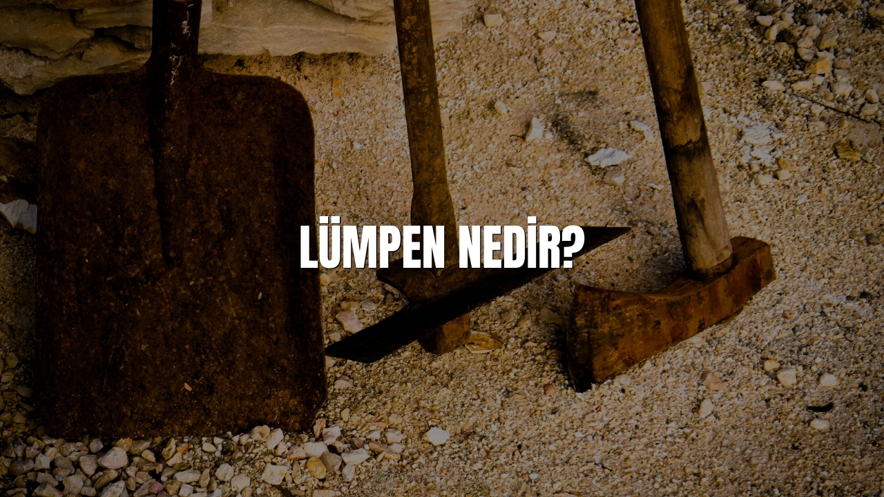 Lumpen Nedir