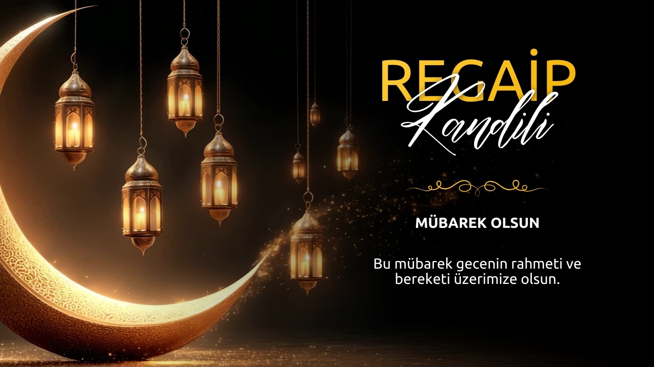 R E G A İ P K A N D İ L İ M E S A J L A R İ R E S İ M L İ