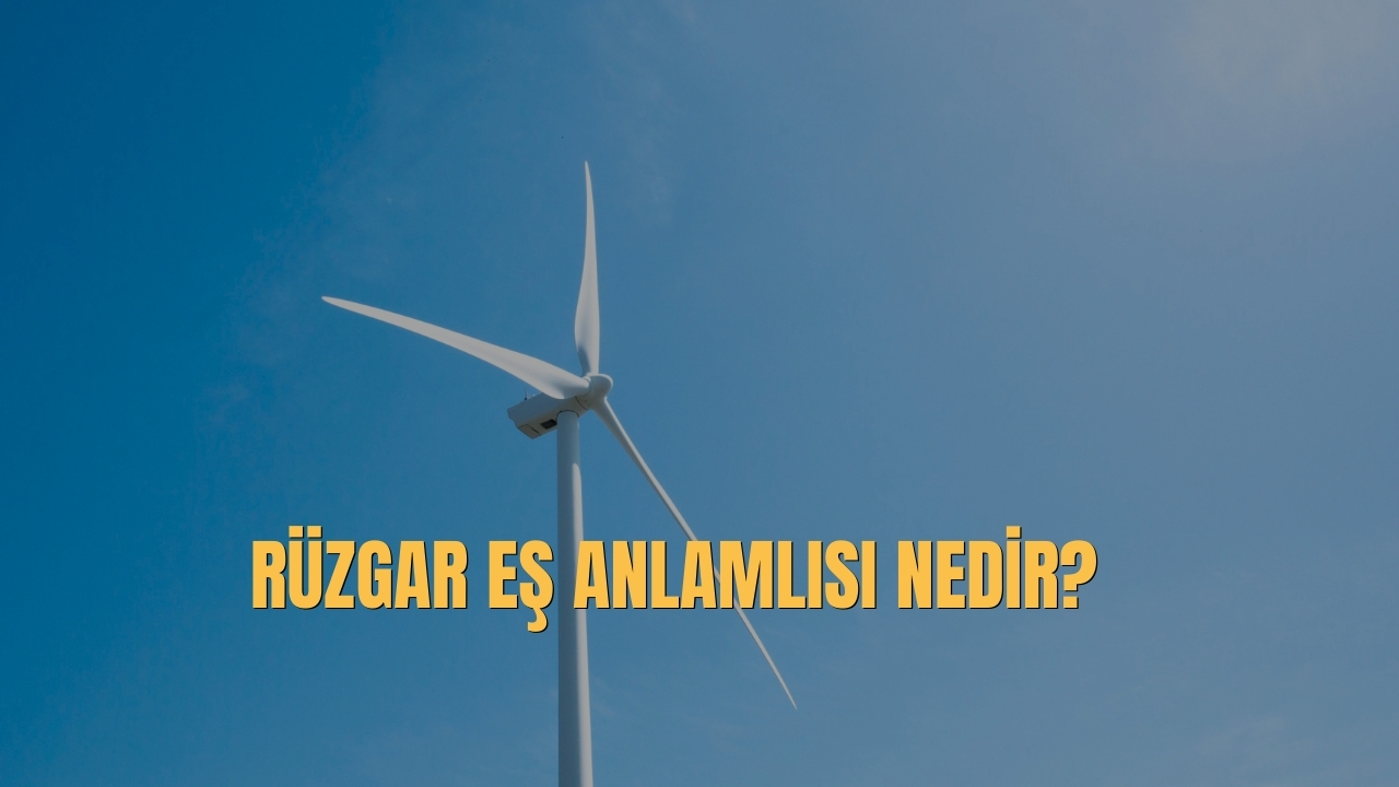 Ruzgar Es Anlamlisi Nedir