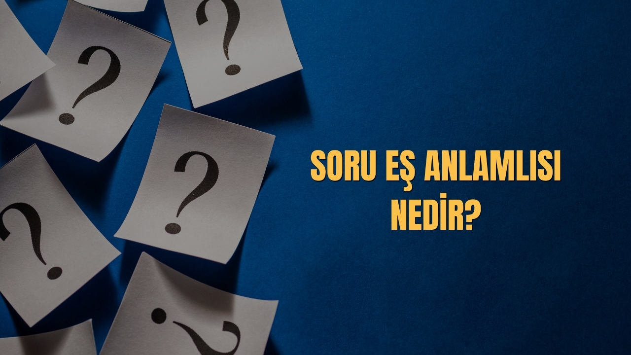 Soru Es Anlamlisi Nedir
