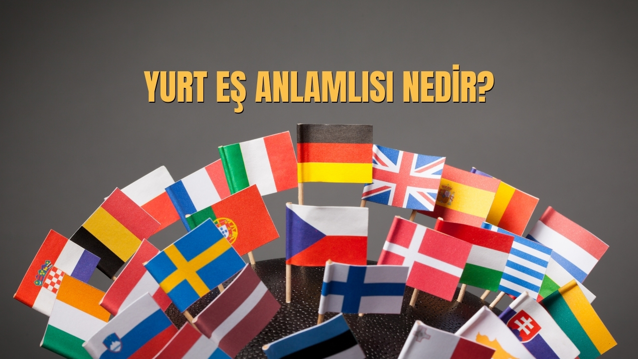 Yurt Es Anlamlisi Nedir